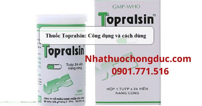 Thuốc Topralsin: Công dụng và cách dùng